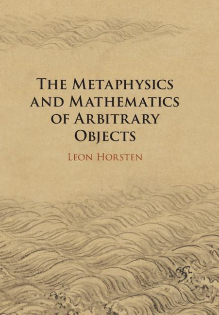 Knjiga Metaphysics and Mathematics of Arbitrary Objects Leon Horsten