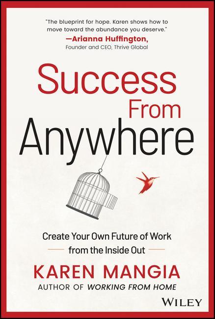 Buch Success From Anywhere - Create Your Own Future Of Work From The Inside Out Karen Mangia