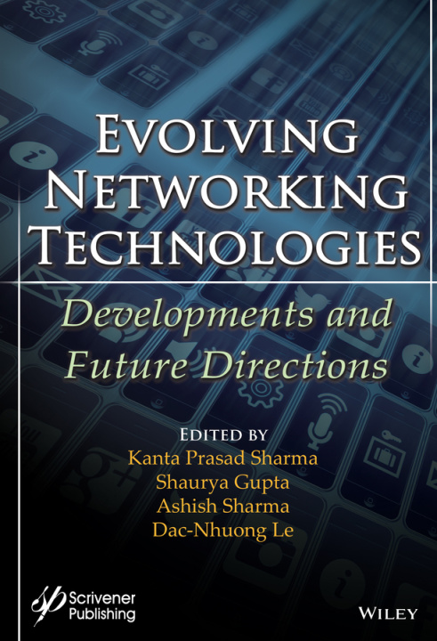 Knjiga Evolving Networking Technologies: Developments and  Future Directions Shaurya Gupta