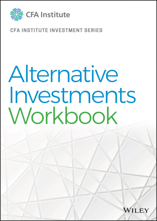 Carte Alternative Investments Workbook CFA Institute