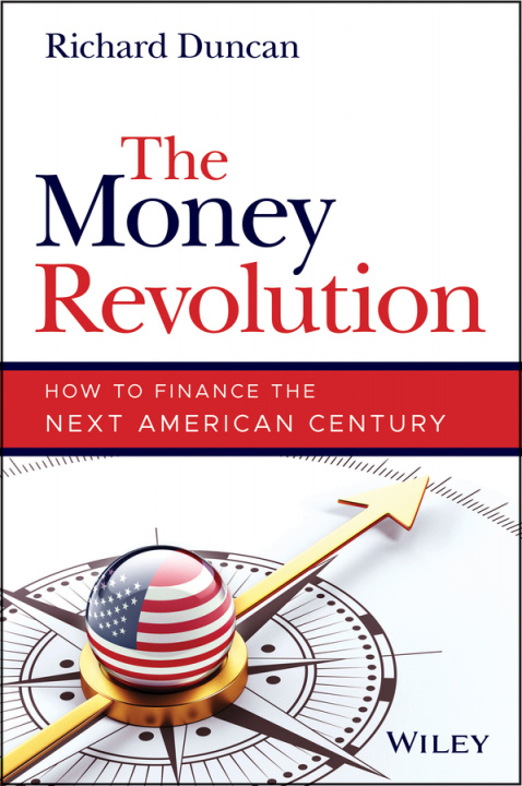 Książka Money Revolution - How to Finance the Next American Century R Duncan