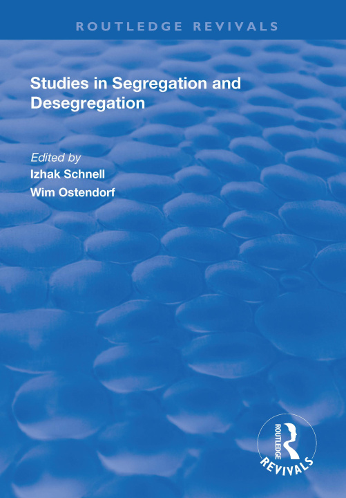 Книга Studies in Segregation and Desegregation Wim Ostendorf