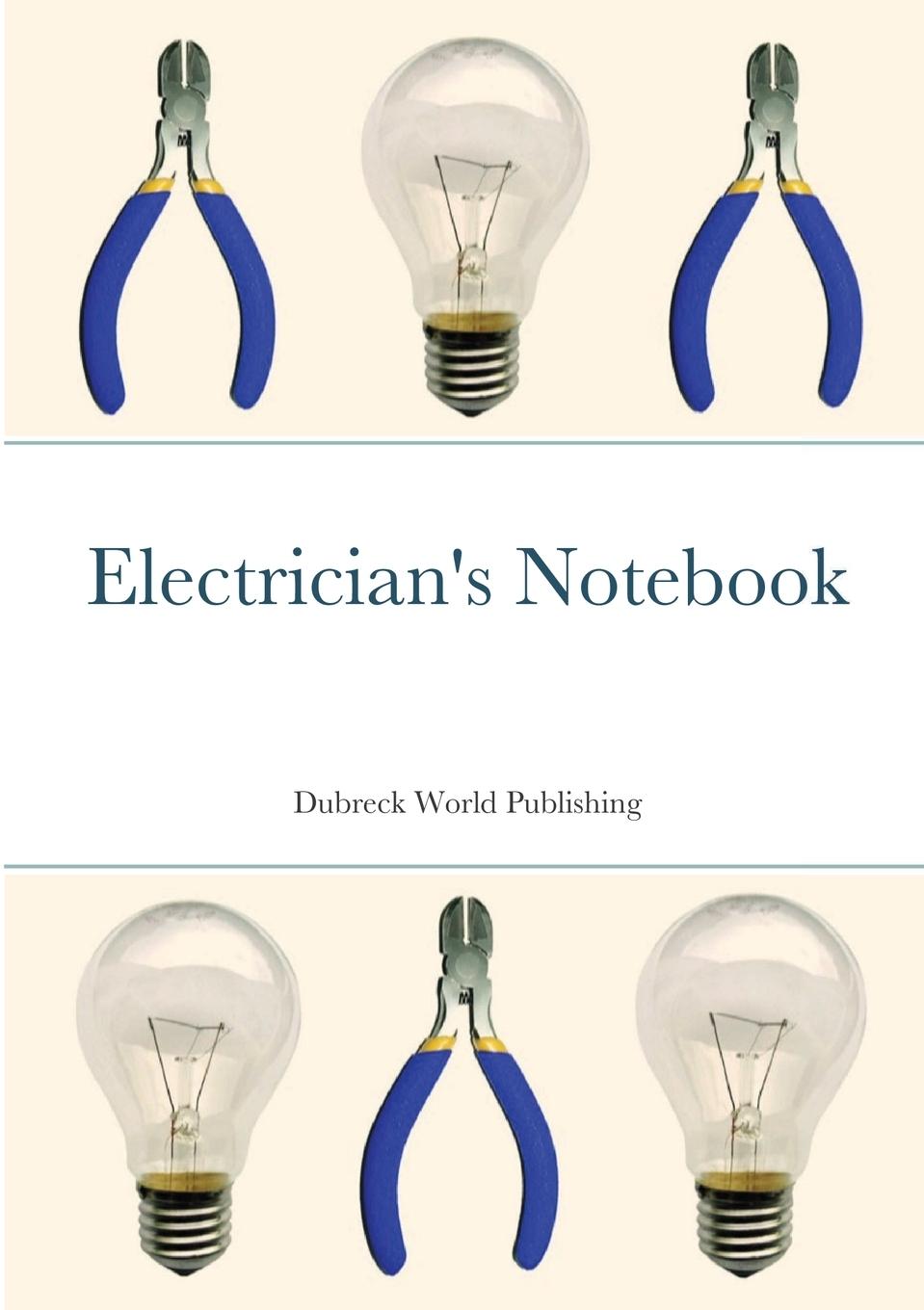 Knjiga Electrician's Notebook Dubreck World Publishing