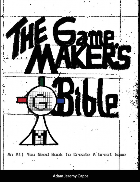 Kniha Game Maker's Bible 