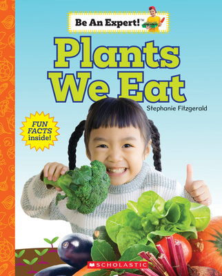 Книга Plants We Eat (Be an Expert!) 
