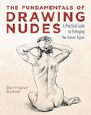 Kniha Fundamentals of Drawing Nudes Barrington Barber