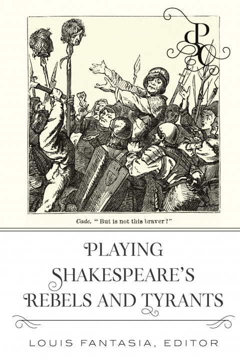 Buch Playing Shakespeare's Rebels and Tyrants Louis Fantasia