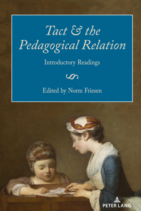 Book Tact and the Pedagogical Relation Karsten Kenklies