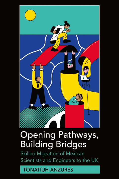 Knjiga Opening Pathways, Building Bridges Tonatiuh Anzures