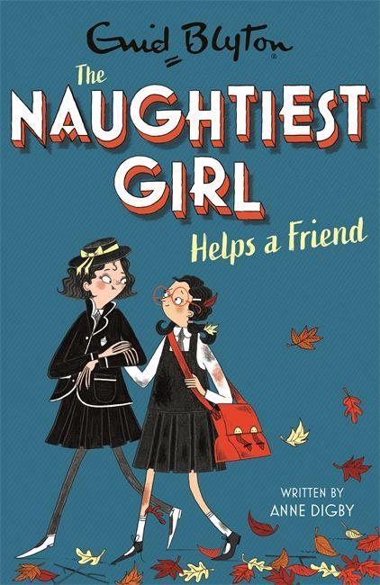 Kniha Naughtiest Girl: Naughtiest Girl Helps A Friend ANNE DIGBY