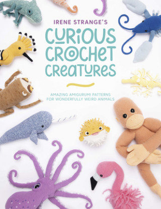 Книга Irene Strange's Curious Crochet Creatures 