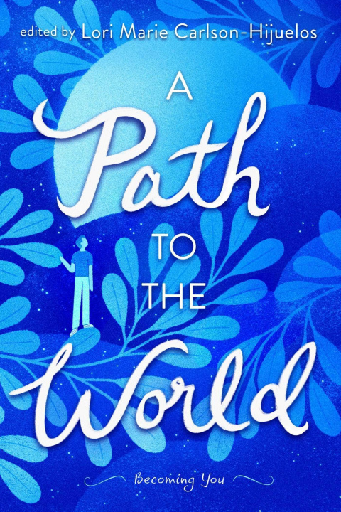 Book A Path to the World: Becoming You Carlson-Hijuelos