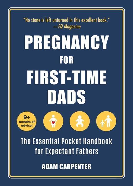 Carte Pregnancy for First-Time Dads: The Essential Pocket Handbook for Expectant Fathers 