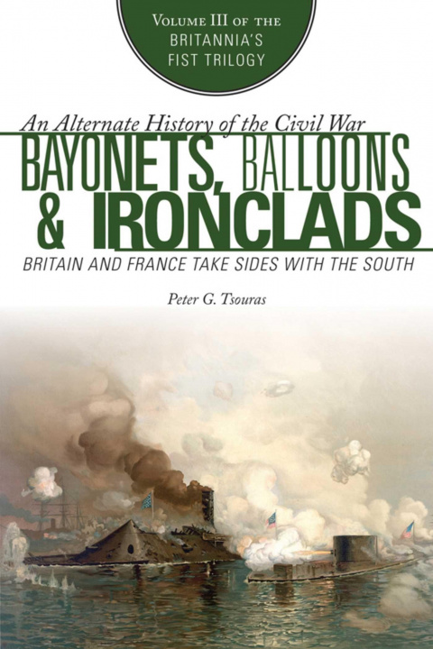 Kniha Bayonets, Balloons & Ironclads: Britain and France Take Sides with the South 