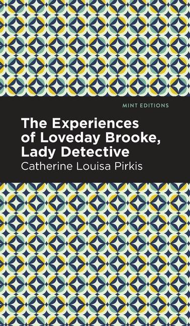 Könyv Experience of Loveday Brooke, Lady Detective Mint Editions
