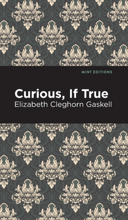 Knjiga Curious, If True Mint Editions
