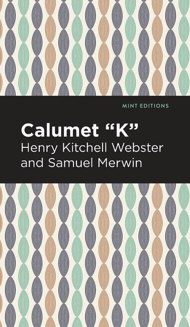 Knjiga Calumet "K" Samuel Merwin