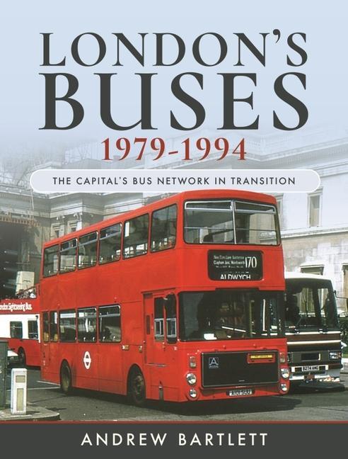 Könyv London's Buses, 1979-1994 ANDREW BARTLETT