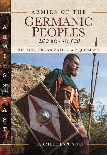 Książka Armies of the Germanic Peoples, 200 BC to AD 500 GABRIELE ESPOSITO