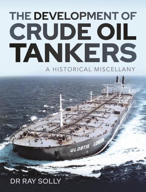 Knjiga Development of Crude Oil Tankers DR RAY SOLLY