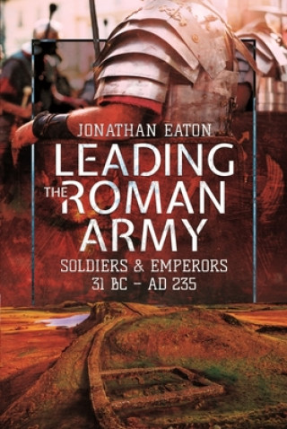 Książka Leading the Roman Army JONATHAN MARK EATON