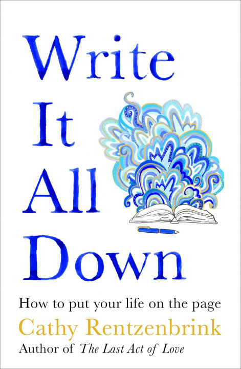 Kniha Write It All Down Cathy Rentzenbrink