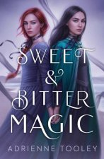 Könyv Sweet & Bitter Magic Adrienne Tooley