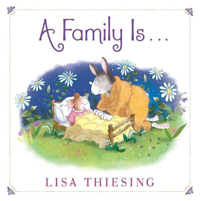 Kniha A Family Is... Lisa Thiesing