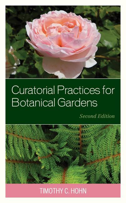 Knjiga Curatorial Practices for Botanical Gardens Timothy C. Hohn