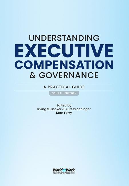 Knjiga Understanding Executive Compensation and Governance Kurt Groeninger