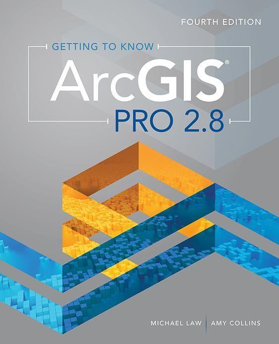 Kniha Getting to Know Arcgis Pro 2.8 Amy Collins