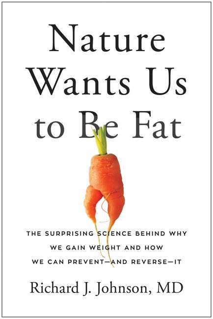 Book Nature Wants Us to Be Fat 