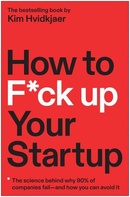 Könyv How to F*ck Up Your Startup 