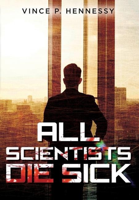 Knjiga All Scientists Die Sick Vince P. Hennessy