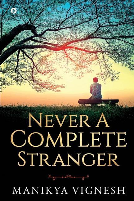Knjiga Never A Complete Stranger Manikya Vignesh