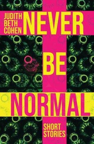 Knjiga Never Be Normal Judith Beth Cohen