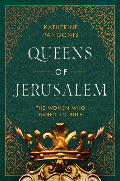 Kniha Queens of Jerusalem: The Women Who Dared to Rule 