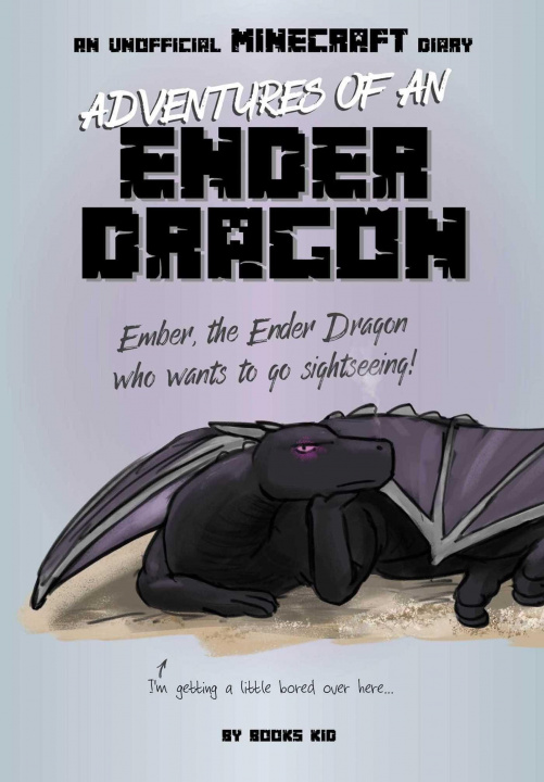 Книга Adventures of an Ender Dragon: An Unofficial Minecraft Diary Elliot Gaudard