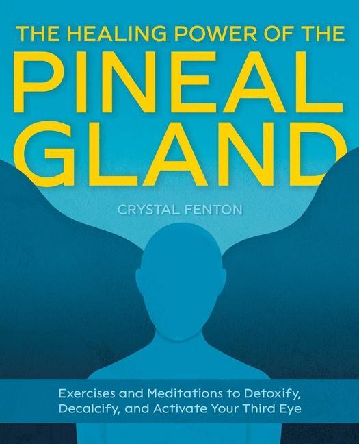 Boek Healing Power Of The Pineal Gland Fenton