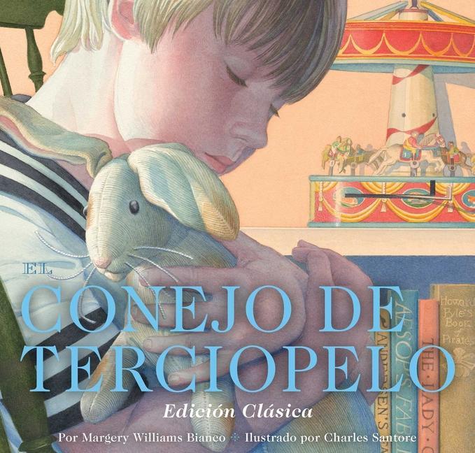 Kniha El Conejo de Terciopelo: El Edición Clásica Charles Santore