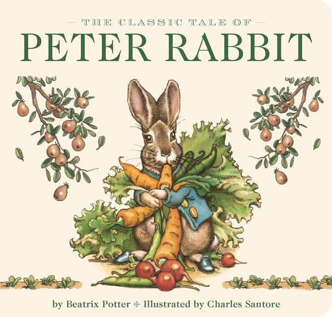 Knjiga Classic Tale of Peter Rabbit Board Book (the Revised Edition) Charles Santore