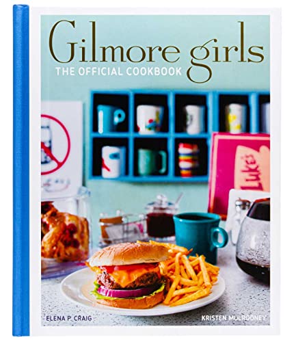 Carte Gilmore Girls: The Official Cookbook 