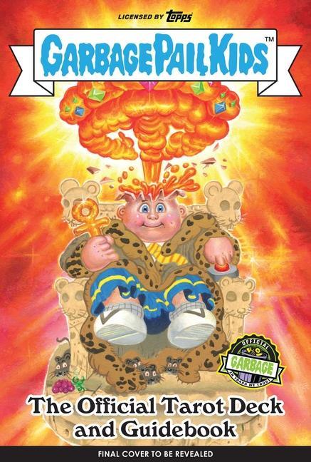 Book Garbage Pail Kids: The Official Tarot Deck and Guidebook Minerva Siegel