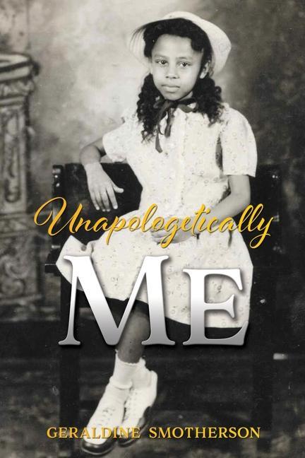 Knjiga Unapologetically Me Geraldine Smotherson