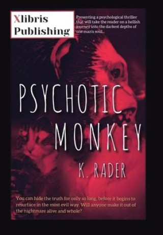 Knjiga Psychotic Monkey K Rader