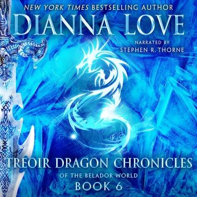 Hanganyagok Treoir Dragon Chronicles of the Belador World: Book 6 Stephen R. Thorne