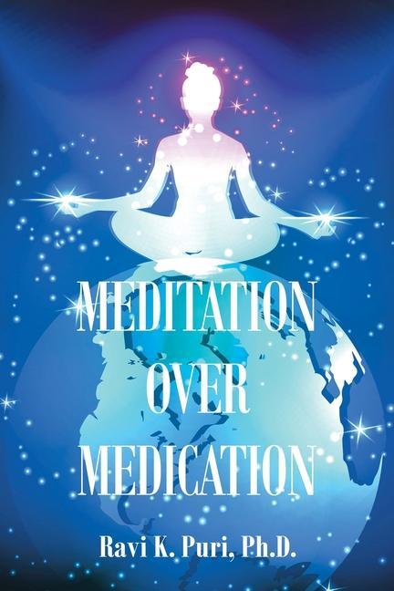 Knjiga Meditation over Medication Ravi K. Puri