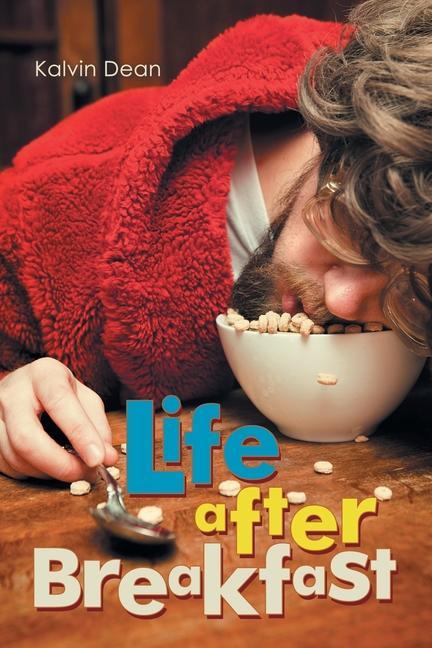 Knjiga Life After Breakfast Kalvin Dean
