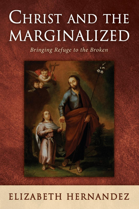 Knjiga Christ and the Marginalized Elizabeth Hernandez