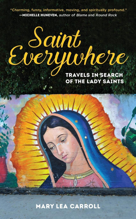 Book Saint Everywhere Mary Lea Carroll